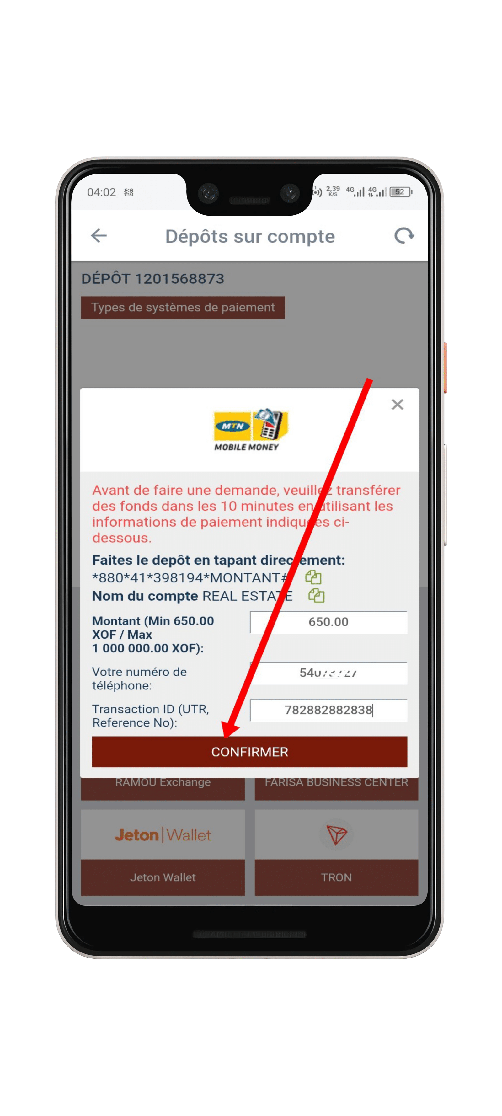 Entrez le montant de dépôt et Validez la transaction